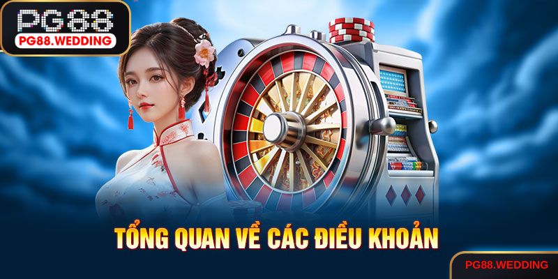 Tại sao bạn cần đọc kỹ điều khoản điều kiện của PG88?