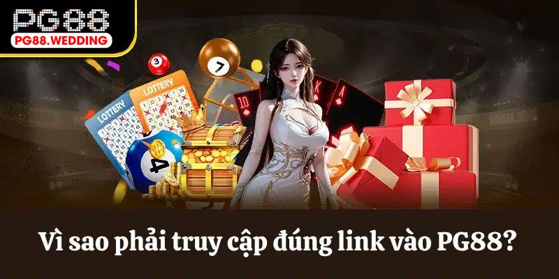 Tại Sao Link Truy Cập PG88 Quan Trọng Đến Vậy?